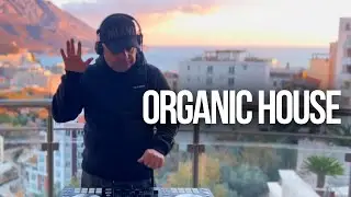 Organic House DJ Set ⛰️ | Sunset Vibes in Montenegro | DJ Say | Episode 124