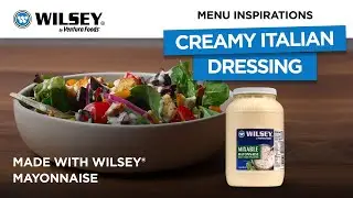Creamy Italian Dressing: Made with Wilsey&reg; Mayonnaise