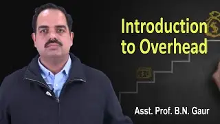 Introduction to Overhead by Dr. BN Gaur | B.Com, BBA, MBA, M.Com | Guru Kpo