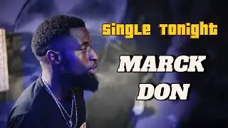Marck Don - Single Tonight | Official Visualizer