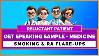OET SPEAKING ROLE PLAY SAMPLE FOR DOCTORS - SMOKING AND RA FLARE UPS | MIHIRAA