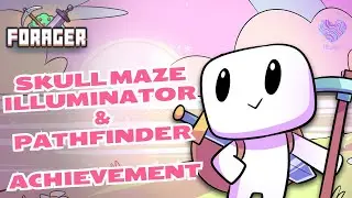 Forager - Skull Maze Illuminator & Pathfinder (Achievement)