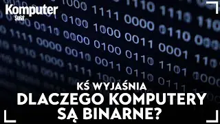Dlaczego komputery działają w systemie binarnym? Czy są alternatywy? KŚ wyjaśnia
