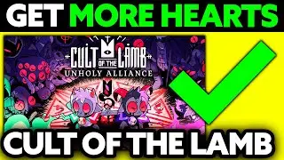 How To Get More Hearts in Cult of The Lamb (2025) - Step by Step