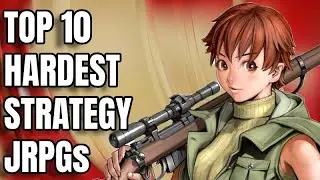 Top 10 Hardest Strategy JRPGs Ever!