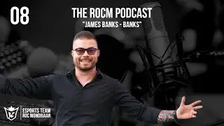 ROCM PODCAST #08 | James Banks | Working at csgo events, Banks past and crazy Adventures