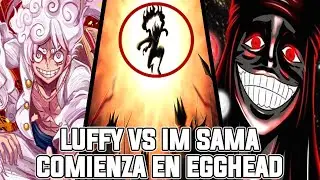 INICIA LA BATALLA DEL SIGLO VACIO | LUFFY VS IM SAMA COMIENZA EN EGGHEAD | ONE PIECE 1116