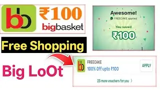 Bigbasket 100% FREE Shopping 2026 | Bigbasket free cake | Bigbasket free shipping | today best offer