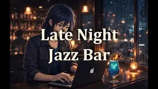 Late Night Work at a Hidden Jazz Bar 🍸 [Lofi Hip Hop / Jazz]