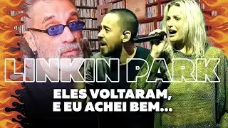Linkin Park - Eles Voltaram, E Eu Achei...