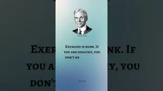 Henry ford Quotes |Exercise is bunk  If you are healthy, you don't need it if you...| #shorts