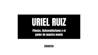 Uriel Ruiz I DIDAKTAS 2025