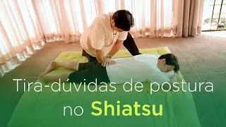 Tira-dúvidas de postura na Massagem Shiatsu