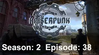 Kaiserpunk - S2 E38 - Milit&auml;rg&uuml;ter handeln