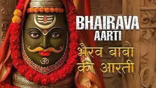 Most Powerful Kaal Bhairav Aarti | Fear & Obstacles Removed