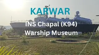 Exploring the INS Chapal Warship Museum, Karwar : A Glimpse Into India's Naval History.