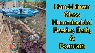 Headak Life Handblown Glass Hummingbird Feeder/Bath w Fountain Review #hummingbird