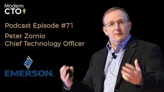 Modern CTO Podcast with Peter Zornio CTO of Emerson Automation Solutions   Edit