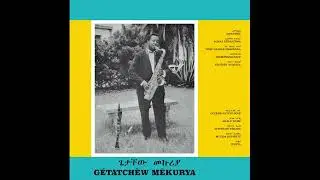 G&eacute;tatch&egrave;w M&egrave;kurya   Ethiopian Urban Modern Music Vol  5  1972  FULL ALBUM