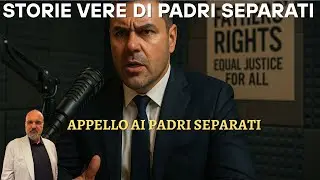 STORIE DI PADRI SEPARATI: Appello ai Padri Separati