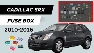 Cadillac SRX (2010-2016): Relay & Fuse Box Diagram | Interior & Engine Bay Locations