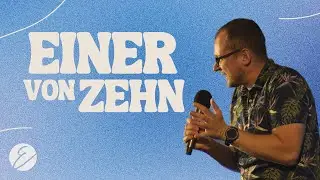 Einer von Zehn | Pastor Michael G&ouml;hring