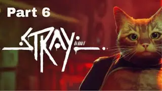 Stray Part 6: Slums II