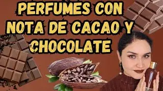 🍫 Perfumes con CHOCOLATE y CACAO irresistibles | dulces, sensuales  y adictivos 🤎🍫