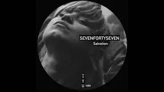 SEVENFORTYSEVEN - Salvation [ITU1809]