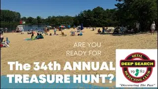 ARE YOU READY FOR THE 34th ANNUAL DEEP SEARCH METAL DETECTING CLUB TREASURE HUNT?