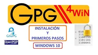 GPG4WIN (Kleopatra PGP) - Instalación y primeros pasos en Windows 10