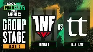 Infamous vs TEAM TEAM Game 1 - Pro Series 7 AM: Group Stage w/ KMart & ET