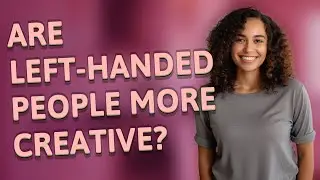 Are left-handed people more creative?