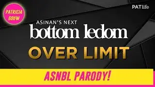 ASINAN'S NEXT BOTTOM LEDOM (ASNTM 6 PARODY)