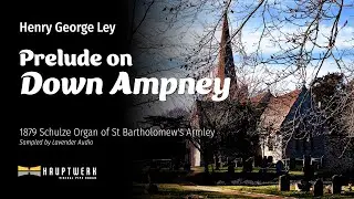 Prelude on 'Down Ampney' &ndash; Henry George Ley // Armley Schulze