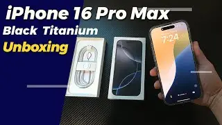 iPhone 16 PRO MAX в черном титановом корпусе 256 ГБ | РАСПАКОВКА