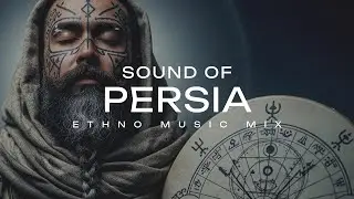 SOUND OF PERSIA &ndash; Persian Desert Ethno & Deep Ancient Music (Focus, Meditation, Background) GŌ&Lambda;SH&Lambda;PE