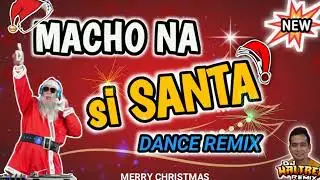 Macho na si SANTA Dance Christmas Remix Dj Waltrex