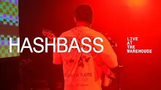 Hashbass Live at the warehouse