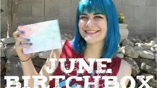 June Birtchbox Unboxing | JessuDessu