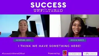 SUCCESS UNFILTERED | KATHERINA LACEY I I THINK WE HAVE SOMETHING HERE!I Part 7