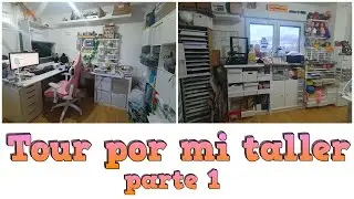 Craft Room Tour por mi Taller de Manualidades | Os enseño TODO | Parte 1