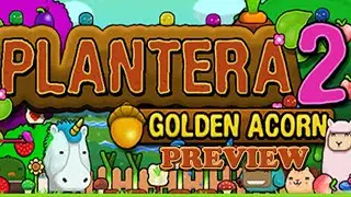 Plantera 2: Golden Acorn - Preview ITA