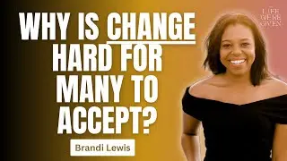 Navigating Change: How to Embrace Life Transitions and Personal Growth