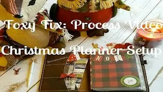 Foxy Fix: Process Video *Christmas Planner*