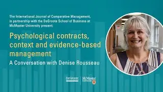 Psychological Contracts, Context and Evidence-based Management | A Conversation with Dr. Rousseau