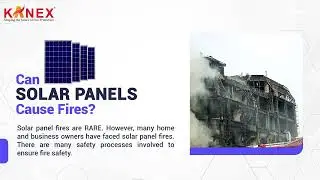 FIRE RISK with Solar Panels At Home & At Work