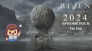 Let's DO This!!!  ( The Ending) / Episode 4 / The 2024 Riven Remake