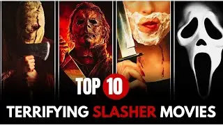 😱Top 10 Hollywood Slasher Movies | Best Horror Killers & Scary Films Ever