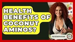 Health Benefits Of Coconut Aminos? - The Recovery Kitchen